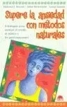 SUPERE LA ANSIEDAD CON MÉTODOS NATURALES