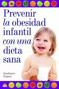 PREVENIR LA OBESIDAD INFANTIL CON UNA DIETA SANA