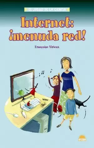 INTERNET: ¡MENUDA RED!