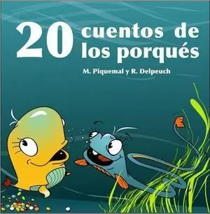 VEINTE CUENTOS DE LOS PORQUES