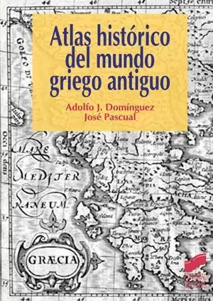 ATLAS HISTÓRICO DEL MUNDO GRIEGO ANTIGUO