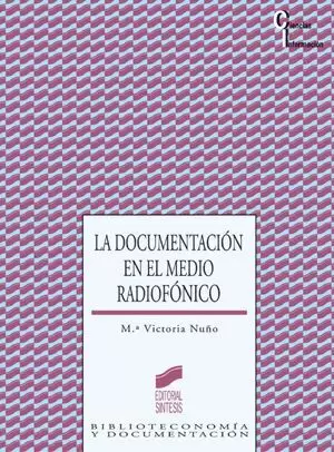 LA DOCUMENTACIÓN EN EL MEDIO RADIOFÓNICO