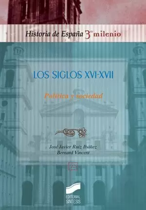 SIGLOS XVI-XVII, LOS POLITICA Y SOCIEDAD