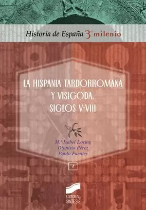 HISPANIA TARDORROMANA Y VISIGODA. SIGLOS V-VIII