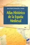 ATLAS HISTÓRICO DE LA ESPAÑA MEDIEVAL