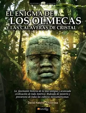 EL ENIGMA DE LOS OLMECAS Y LAS CALAVERAS DE CRISTAL