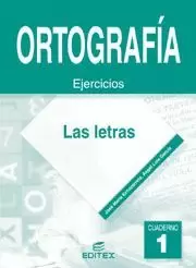 ORTOGRAFÍA, LAS LETRAS, ESO. CUADERNO 1