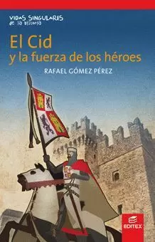 EL CID Y LA FUERZA DE LOS HÉROES