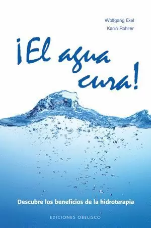 ¡EL AGUA CURA!