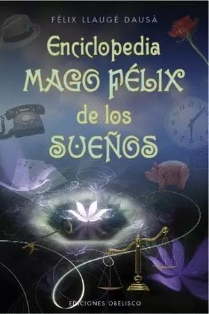 ENCICLOPEDIA DE MAGO FÉLIX DE LOS SUEÑOS