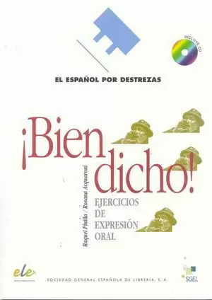¡BIEN DICHO! EJERCICIOS DE EXPRESIÓN ORAL +CD