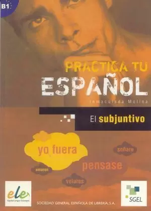 PRACTICA TU ESPAÑOL EL SUBJUNTIVO