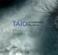 TAJO. LA SABIDURÍA DEL AGUA (CASTELLANO - PORTUGUÉS)