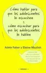 CÓMO HABLAR PARA QUE LOS ADOLESCENTES LE ESCUCHEN Y CÓMO ESCUCHAR PARA QUE LOS ADOLESCENTES LE HABLEN