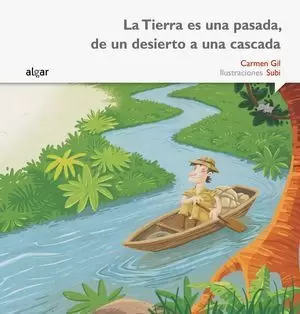 LA TIERRA ES UNA PASADA, DE UN DESIERTO A UNA CASCADA