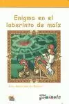 ENIGMA EN EL LABERINTO DE MAIZ