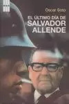 EL ULTIMO DIA DE SALVADOR ALLENDE
