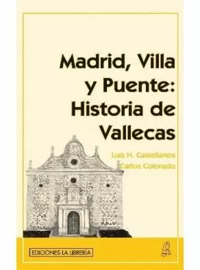 MADRID, VILLA Y PUENTE. HISTORIA DE VALLECAS