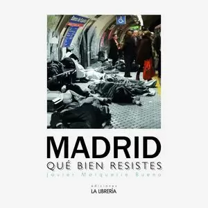 MADRID QUÉ BIEN RESISTES