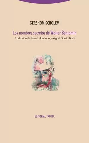 LOS NOMBRES SECRETOS DE WALTER BENJAMIN