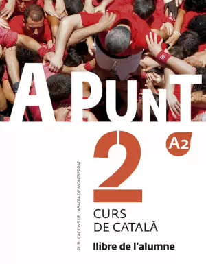 A PUNT. CURS DE CATALÀ. LLIBRE DE L'ALUMNE, 2