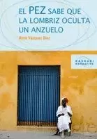 EL PEZ SABE QUE LA LOMBRIZ OCULTA EL ANZUELO