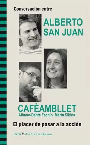 CONVERSACIÓN ENTRE ALBERTO SAN JUAN Y CAFÈAMBLLET (ALBANO-DANTE FACHÍN / MARTA SIBINA)