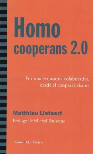 HOMO COOPERANS 2,0. POR UNA ECONOMÍA COOPERATIVA DESDE EL COOPERATIVISMO
