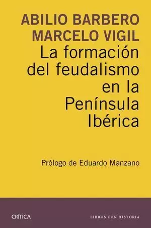 LA FORMACIÓN DEL FEUDALISMO EN LA PENÍNSULA IBÉRICA