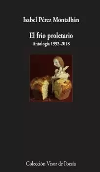 EL FRÍO PROLETARIO. ANTOLOGÍA 1992-2018