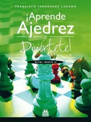 ¡APRENDE AJEDREZ Y DIVIÉRTETE!