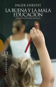 LA BUENA Y LA MALA EDUCACIÓN