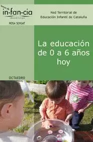 LA EDUCACIÓN DE 0 A 6 AÑOS HOY