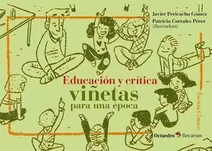 EDUCACIÓN Y CRÍTICA. VIÑETAS PARA UNA ÉPOCA
