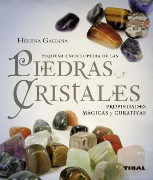 PEQUEÑA ENCICLOPEDIA DE LAS PIEDRAS Y CRISTALES