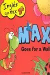 MAX GOES FOR A WALK