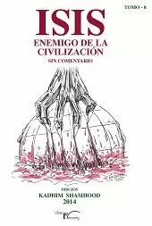 ISIS ENEMIGO DE LA CIVILIZACION SIN COMENTARIO TOMO 8