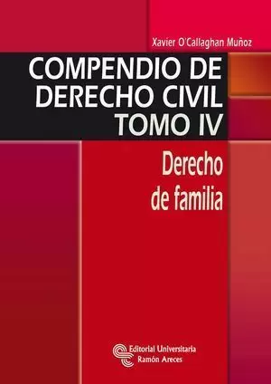 COMPENDIO DE DERECHO CIVIL IV. DERECHO DE FAMILIA