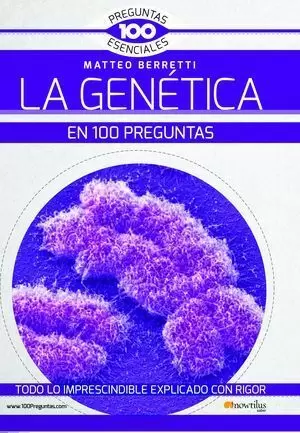 LA GENÉTICA EN 100 PREGUNTAS