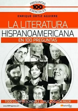 LA LITERATURA HISPANOAMERICANA EN 100 PREGUNTAS