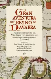 LA GRAN AVENTURA DEL REYNO DE NAVARRA (712-1512)