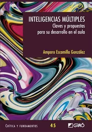 INTELIGENCIAS MÚLTIPLES. CLAVES Y PROPUESTAS PARA EL AULA.