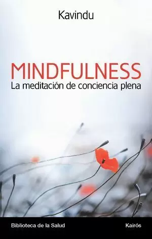 MINDFULNESS. LA MEDITACION DE LA CONCIENCIA PLENA