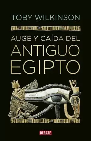 AUGE Y CAIDA DEL ANTIGUO EGIPTO