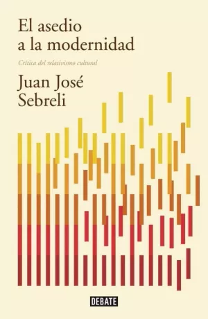 EL ASEDIO A LA MODERNIDAD. EDICIÓN ACTUALIZADA
