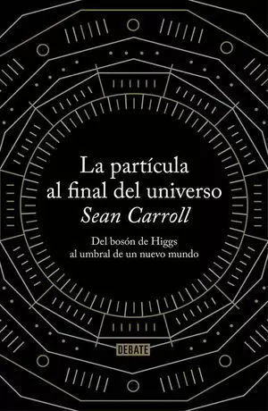 LA PARTÍCULA AL FINAL DEL UNIVERSO