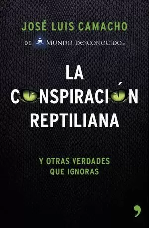 LA CONSPIRACIÓN REPTILIANA Y OTRAS VERDADES QUE IGNORAS