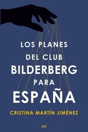 LOS PLANES DEL CLUB BILDERBERG PARA ESPAÑA
