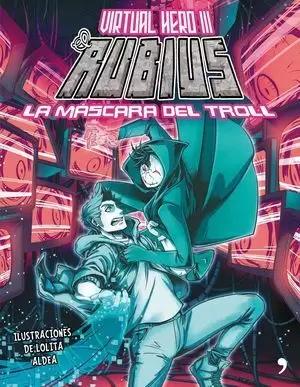 VIRTUAL HERO 3. LA MASCARA DEL TROLL