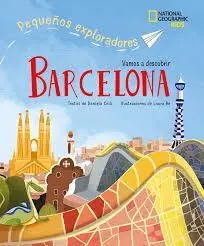 VAMOS A DESCUBRIR BARCELONA - PEQUEÑOS EXPLORADORES NATIONAL GEOGRAPHIC